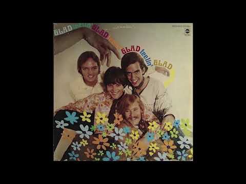 Glad (4) — Glad - Feelin' Glad (1968) [FULL ALBUM]
