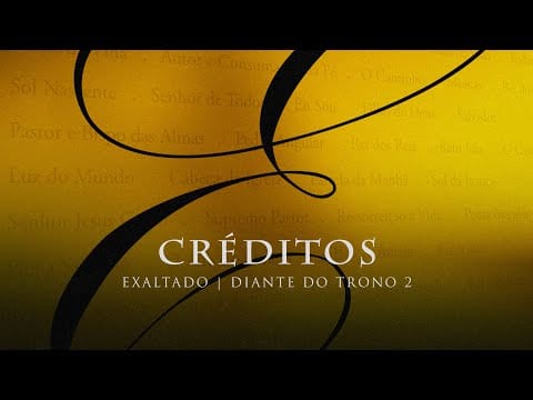 Diante Do Trono — Diante do Trono - Créditos - DVD Exaltado