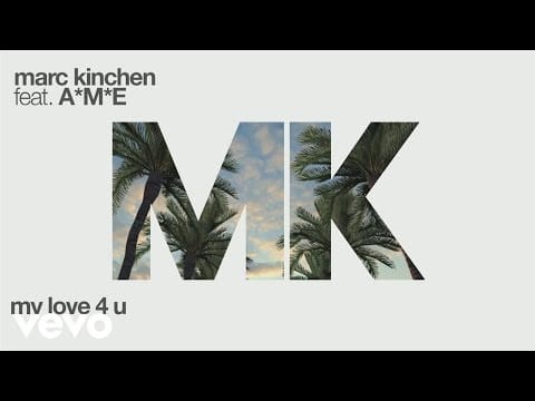Marc Kinchen — MK - My Love 4 U (Audio) ft. A*M*E