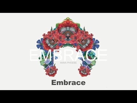 Anna Phoebe — ANNA PHOEBE - Embrace (Official HD Audio)