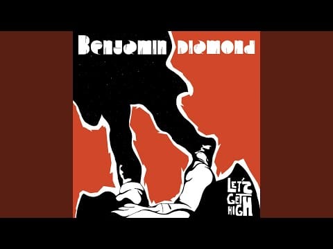 Benjamin Diamond — Lets Get High (The Modernist Remix)