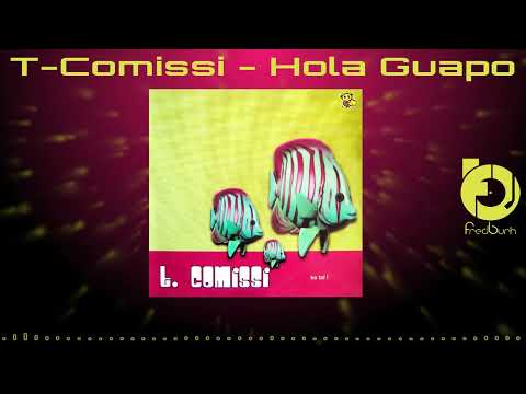 T-Comissi — T-Comissi -  Hola Guapo 2000