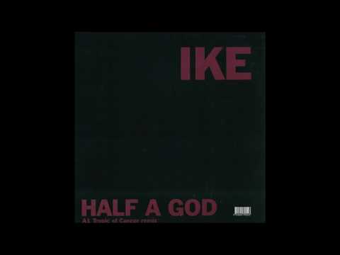 Ike Yard — Ike Yard - Half a God (Tropic of Cancer remix)