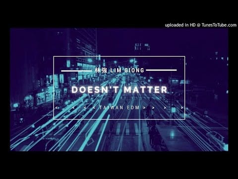 Lim Giong — 林強 Lim Giong【 無所謂 Doesn’t Matter 】Taiwan EDM・Electronica・Breaks