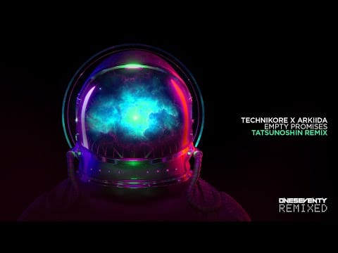 Technikore — Technikore x Arkiida - Empty Promises (Tatsunoshin Remix) [OneSeventy]