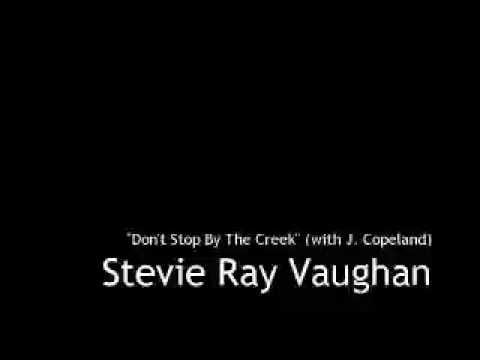 Stevie Ray Vaughan — "Don't Stop By The Creek" (with J. Copeland) - Stevie Ray Vaughan