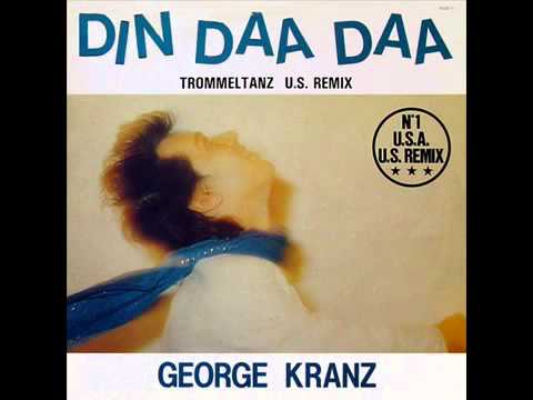 George Kranz — GEORGE KRANZ - Din Daa Daa (U.S.Mix 1983)