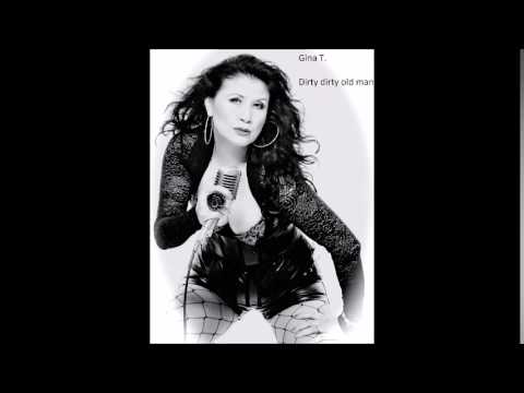 Gina T. — Gina T. - Dirty dirty old man (Single Edit)
