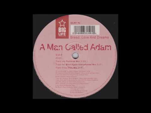 A Man Called Adam — A Man Called Adam - Bread, Love And Dreams (Parkside Mix)