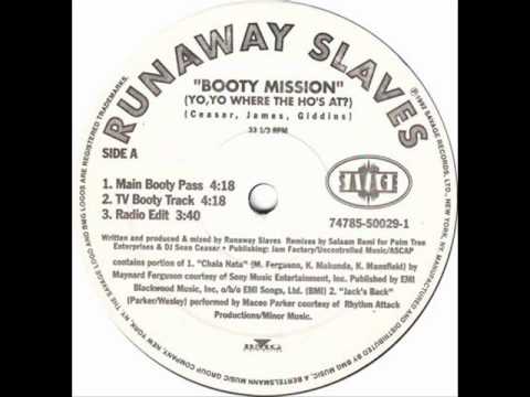 Runaway Slaves — RUNAWAY SLAVES - BOOTY MISSION ( 1992 NY rap )