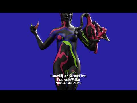 Honey Dijon — Honey Dijon & Channel Tres Feat. Sadie Walker - Show Me Some Love