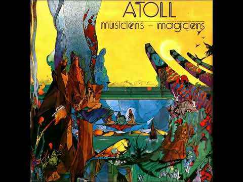 Atoll — Atoll - Musiciens-Magiciens - Je Suis D'Ailleurs