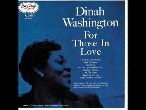 Dinah Washington — " I Get A Kick Out Of You "　Dinah Washington