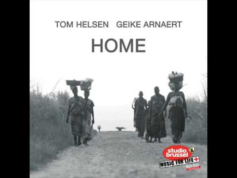 Geike Arnaert — Tom Helsen Ft  Geike Arnaert - Home