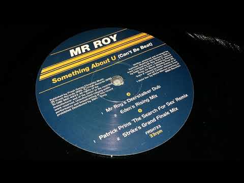Mr. Roy — Mr. Roy ‎- Something About U (Can't Be Beat) (Patrick Pins 'The Search For Sex' Mix)