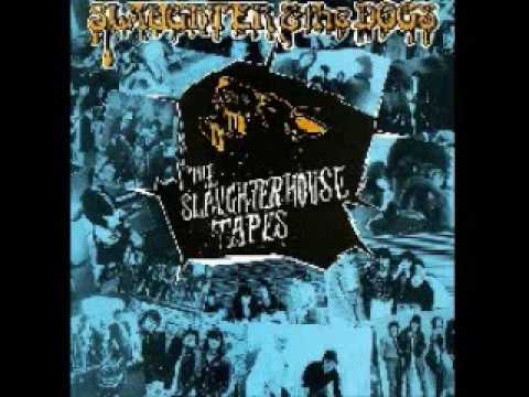 Slaughter And The Dogs — @ SLAUGHTER AND THE DOGS - The Slaughterhouse Tapes LP 1977 ( U.K Punk )