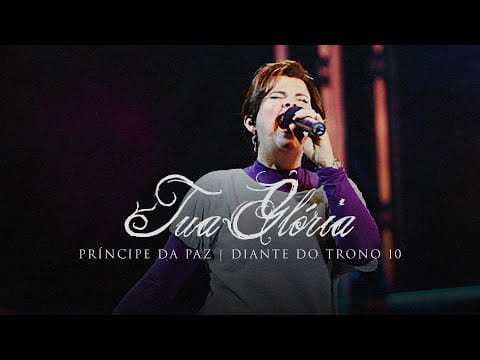 Diante Do Trono — Tua Glória | DVD Príncipe da Paz | Diante do Trono