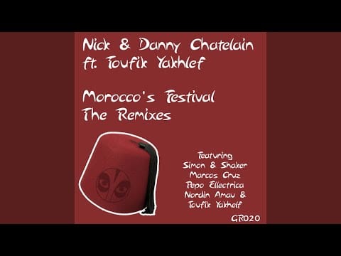 Nick & Danny Chatelain — Morocco's Festival (Marcos Cruz Remix) (Feat. Toufik Yakhlef)