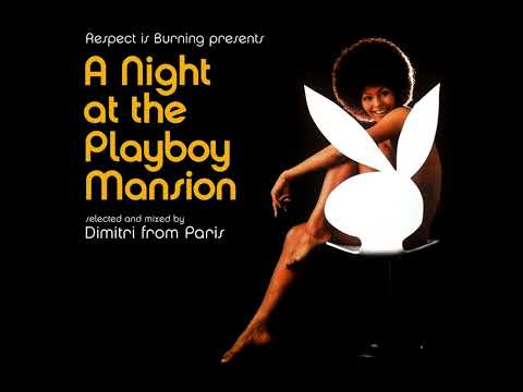 Dimitri From Paris — Dimitri From Paris - A Night At The Playboy Mansion