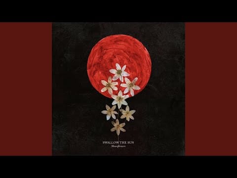 Swallow The Sun — Moonflowers Bloom in Misery