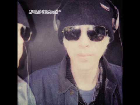 The Brian Jonestown Massacre — (I Love You) Always - The Brian Jonestown Massacre - Bravery Repetition and Noise