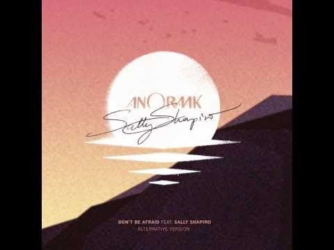 Sally Shapiro — Anoraak feat. Sally Shapiro - Don't Be Afraid (Alternative Version)