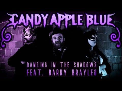 Candy Apple Blue — Candy Apple Blue - Dancing in the Shadows (ft. Barry Brayleo) Juno Dreams Mix [Official Music Video]