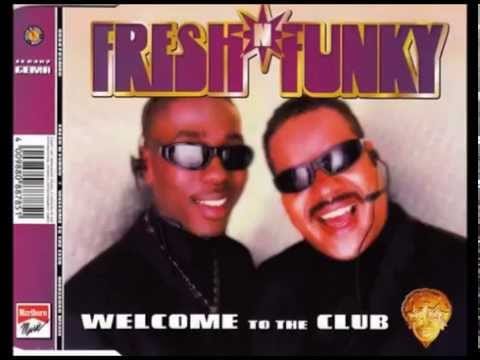 Fresh 'N' Funky — Fresh N Funky* - Welcome To The Club