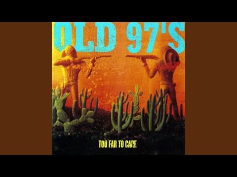 Old 97's — Streets of Where I'm From