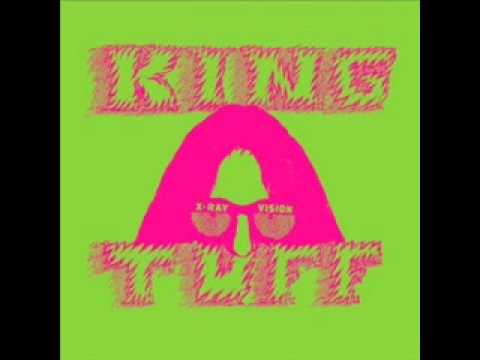 King Tuff — King tuff - Freak when I'm dead