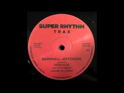Marshall Jefferson — Marshall Jefferson Pres. Hercules - Lost In The Groove (Jerome Hill Remix) 2015