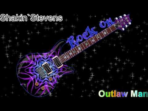 Shakin' Stevens And The Sunsets — Rockclassics: Shakin`Stevens - Outlaw Man