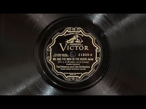Ted Weems And His Orchestra — Me and the Man in the Moon • Ted Weems and His Orchestra (EMG Mark IX Gramophone)