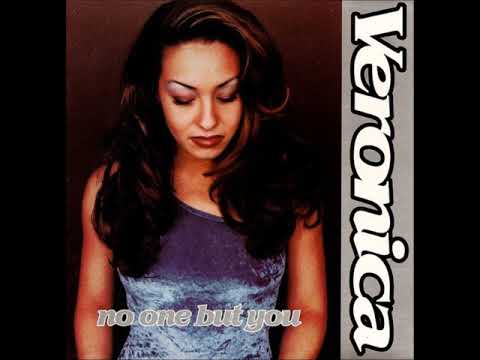 Veronica — Veronica - No One But You (Album Version w/ Rap)