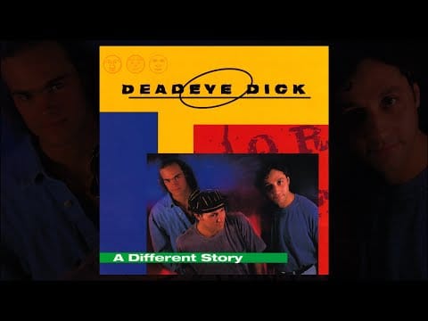 Deadeye Dick — Deadeye Dick - A Different Story [Album - 1994]