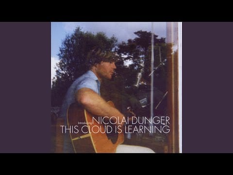 Nicolai Dunger — Something In The Way