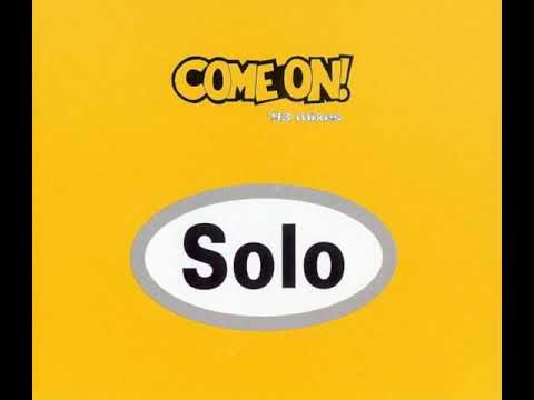Solo — Solo - Come On! ('93 Mixes)
