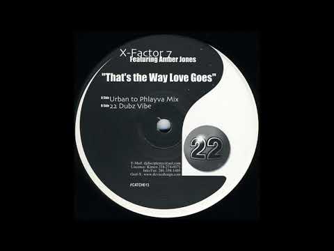X-Factor 7 — X-Factor 7 - That's The Way Love Goes (22 Dubz Vibe)