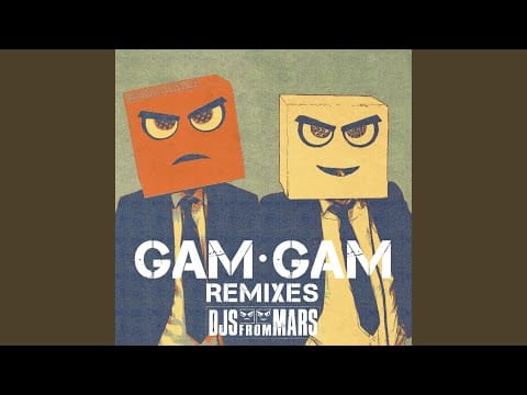 DJs From Mars — Gam Gam (Tonekind Remix)