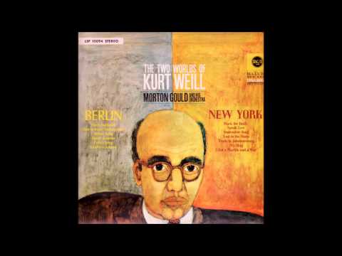 Kurt Weill — Surabaya Johnny  -  Morton Gould and his Orchestra