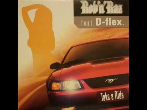 Rob 'N' Raz — Rob'n'Raz feat.D-flex. - Take a Ride (Club Edit)