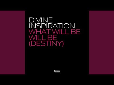 Divine Inspiration — What Will Be Will Be (Destiny)