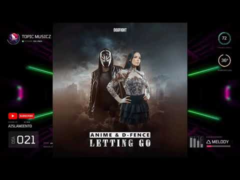 Anime (3) — Anime & D-Fence - Letting Go (Topic Music)