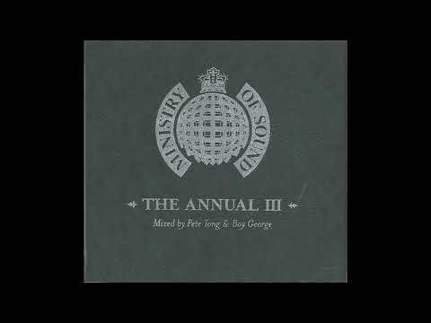 Pete Tong — Ministry of Sound - The Annual III (1997) - Mixed By Pete Tong & Boy George - Discs 1 & 2