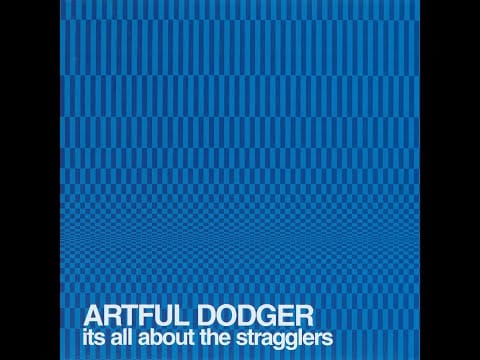 Artful Dodger — The Artful Dodger - It's All About The Stragglers [FULL ALBUM]