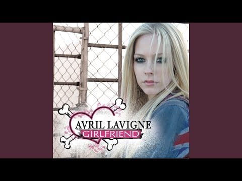 Avril Lavigne — Girlfriend (Japanese Version - Clean)