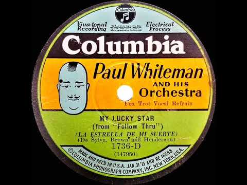 Paul Whiteman And His Orchestra — 1929 HITS ARCHIVE: My Lucky Star - Paul Whiteman (Norman Clark, vocal)