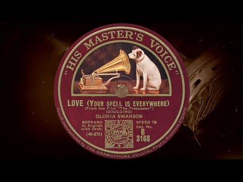 Gloria Swanson — LOVE  /Your spell is everywhere/ (From the film "The Trespasser") - GLORIA SWANSON (1929)