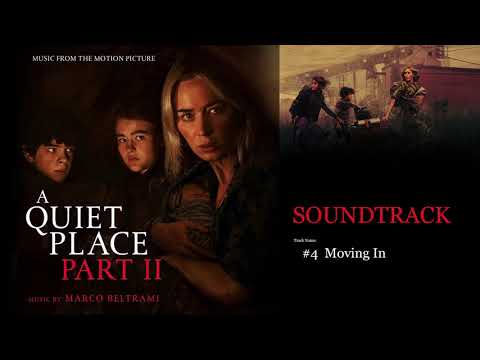 Marco Beltrami — A Quiet Place Part II Soundtrack : #4 Moving In (by Marco Beltrami)