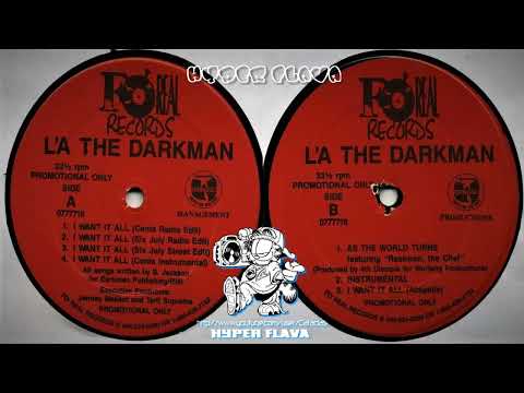 La The Darkman — La The Darkman - I Want It All / As The World Turns (Full Vinyl, 12") (1996)